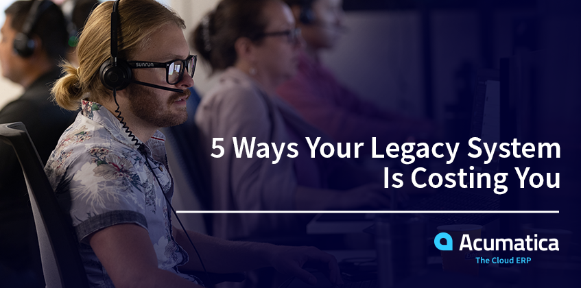 5 Ways Your Legacy System Is Costing You