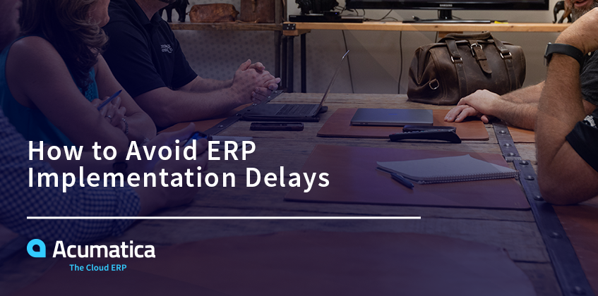 How to Avoid ERP Implementation Delays