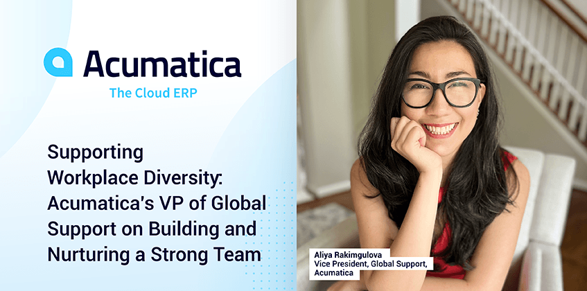 Supporting Workplace Diversity: Acumatica’s VP of Global Support on Building and Nurturing a Strong Team