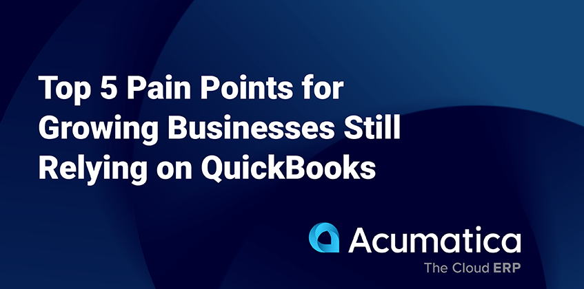 Top 5 Pain Points for Growing Businesses Still Relying On QuickBooks