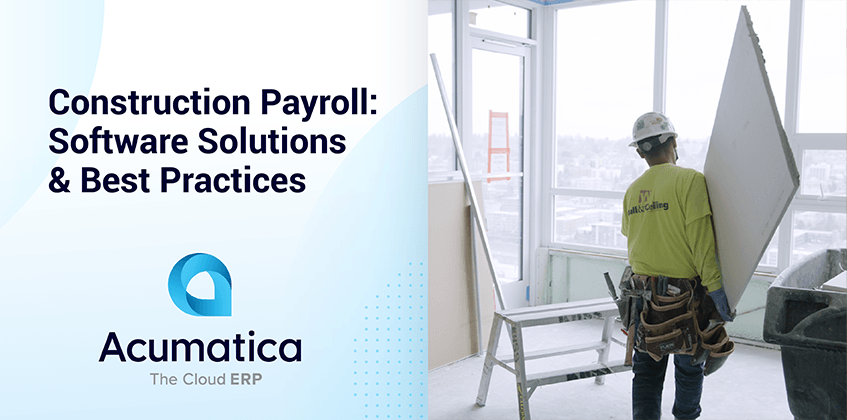 Construction Payroll: Software Solutions and Best Practices