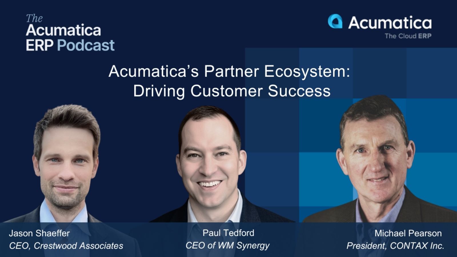 The Acumatica ERP Podcast Recap: How Acumatica’s Partner Ecosystem Drives Customer Success